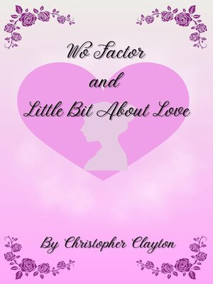 cover image of Wo Factor and Little Bit About Love